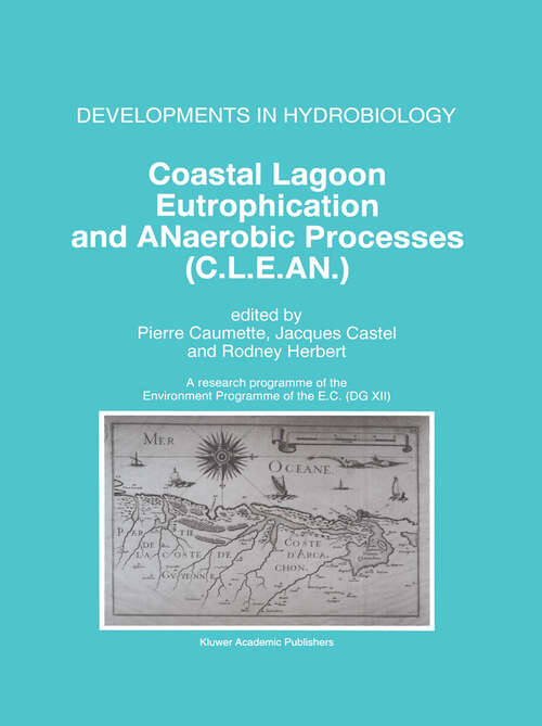 Book cover of Coastal Lagoon Eutrophication and ANaerobic Processes: Nitrogen and Sulfur Cycles and Population Dynamics in Coastal Lagoons A Research Programme of the Environment Programme of the EC (DG XII) (1996) (Developments in Hydrobiology #117)