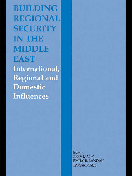 Book cover of Building Regional Security in the Middle East: Domestic, Regional and International Influences