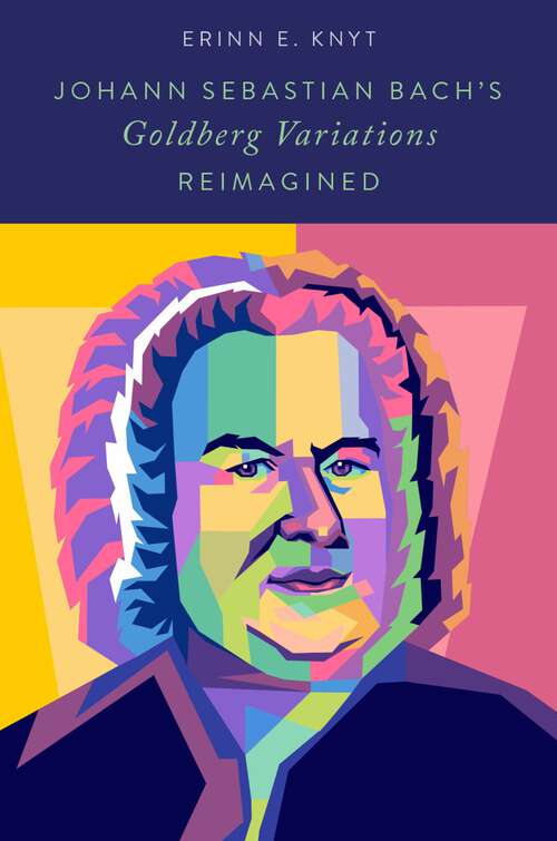 Book cover of Johann Sebastian Bach's Goldberg Variations Reimagined