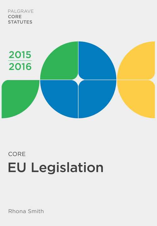 Book cover of Core EU Legislation 2015-16 (1st ed. 2015) (Macmillan Core Statutes)