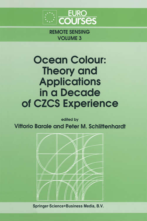 Book cover of Ocean Colour: Theory and Applications in a Decade of CZCS Experience (1993) (Eurocourses: Remote Sensing #3)