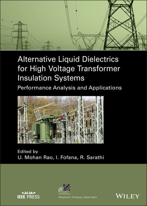 Book cover of Alternative Liquid Dielectrics for High Voltage Transformer Insulation Systems: Performance Analysis and Applications (IEEE Press Series on Power and Energy Systems)