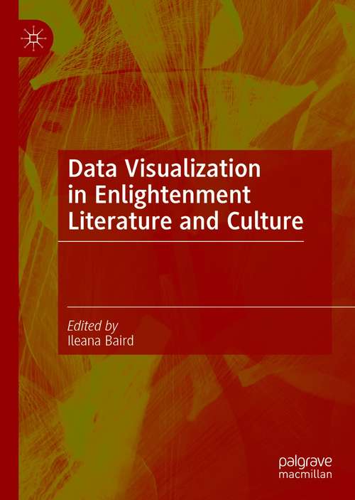 Book cover of Data Visualization in Enlightenment Literature and Culture (1st ed. 2021)