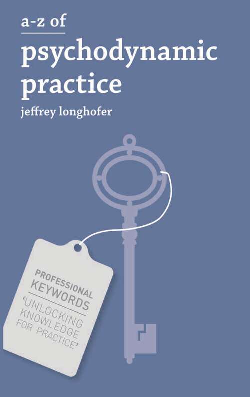 Book cover of A-Z of Psychodynamic Practice (Professional Keywords)