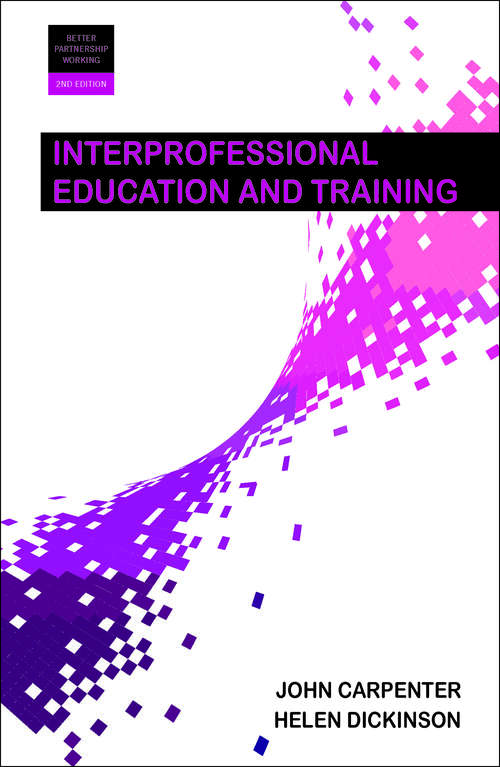 Book cover of Interprofessional education and training 2e (Better Partnership Working series)