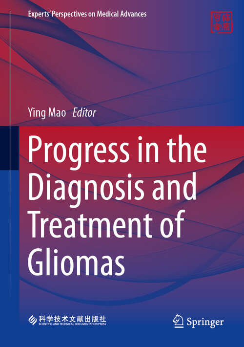 Book cover of Progress in the Diagnosis and Treatment of Gliomas (2024) (Experts' Perspectives on Medical Advances)