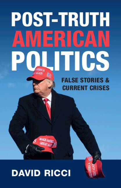 Book cover of Post-Truth American Politics: False Stories And Current Crises