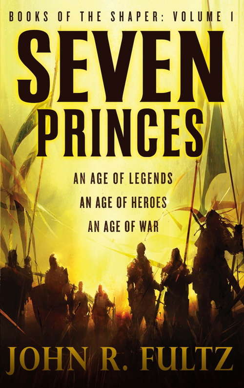 Book cover of Seven Princes: Books of the Shaper: Volume 1 (Books of the Shaper #1)