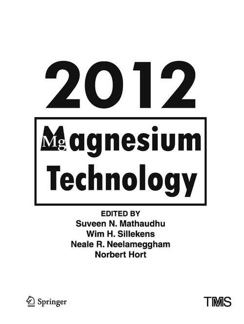 Book cover of Magnesium Technology 2012 (1st ed. 2016) (The Minerals, Metals & Materials Series)