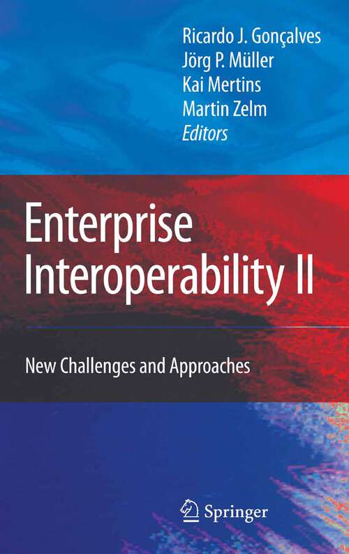 Book cover of Enterprise Interoperability II: New Challenges and Approaches (2007) (Proceedings of the I-ESA Conferences #3)