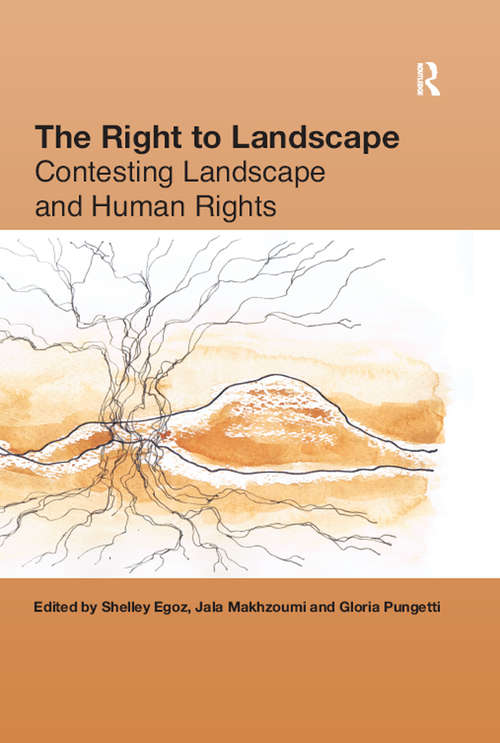 Book cover of The Right to Landscape: Contesting Landscape and Human Rights