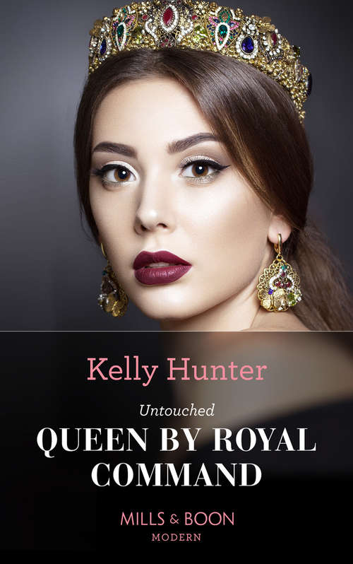 Book cover of Untouched Queen By Royal Command: Demanding His Secret Son / The Prince's Scandalous Wedding Vow / The Greek's Forbidden Innocent / Untouched Queen By Royal Command (ePub edition) (Claimed by a King #3)