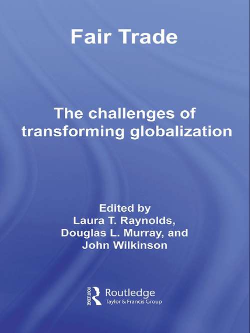 Book cover of Fair Trade: The Challenges of Transforming Globalization