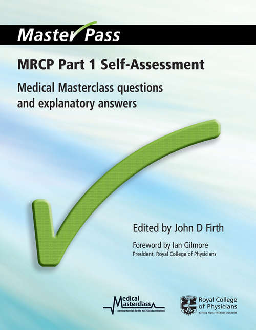 Book cover of MRCP Part 1 Self-Assessment: Medical Masterclass Questions and Explanatory Answers (MasterPass)