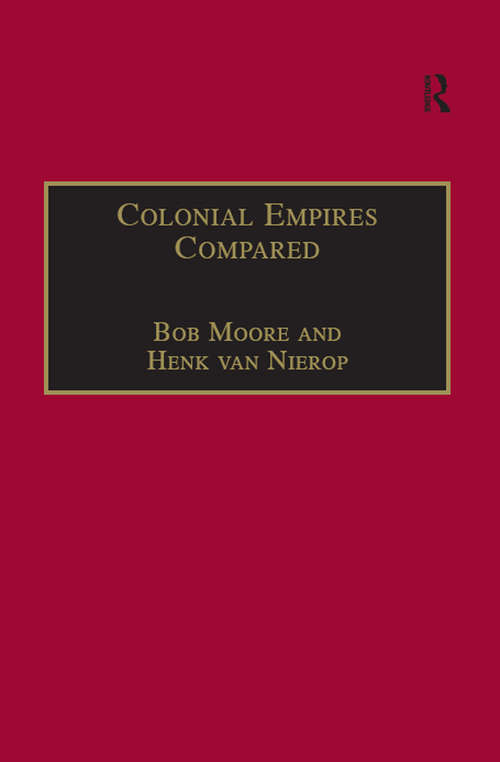 Book cover of Colonial Empires Compared: Britain and the Netherlands, 1750–1850