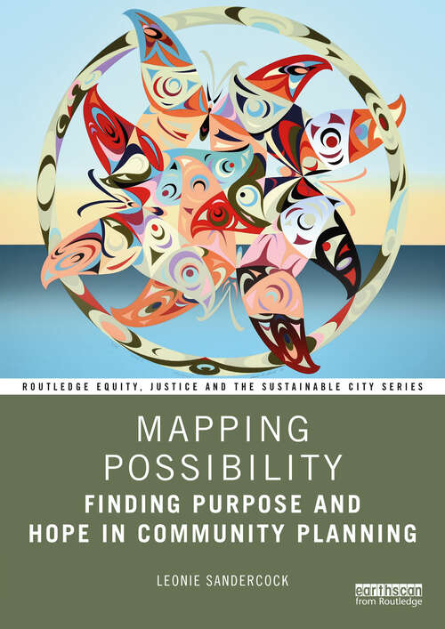 Book cover of Mapping Possibility: Finding Purpose and Hope in Community Planning (Routledge Equity, Justice and the Sustainable City series)