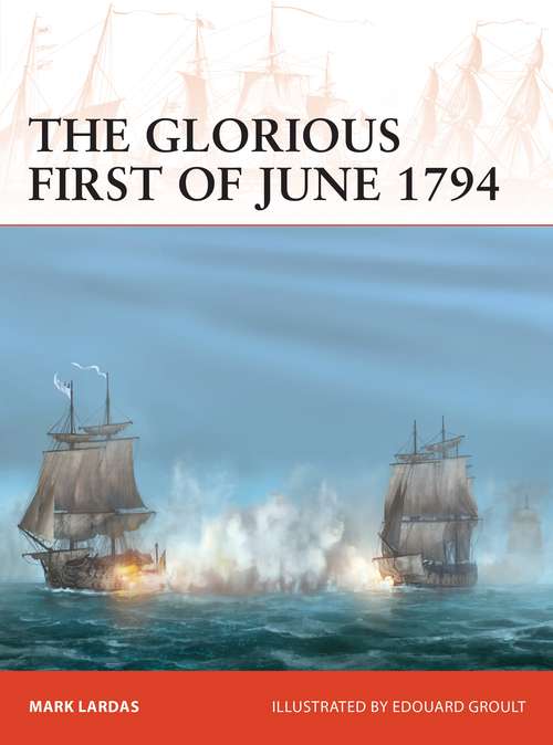 Book cover of The Glorious First of June 1794 (Campaign #340)