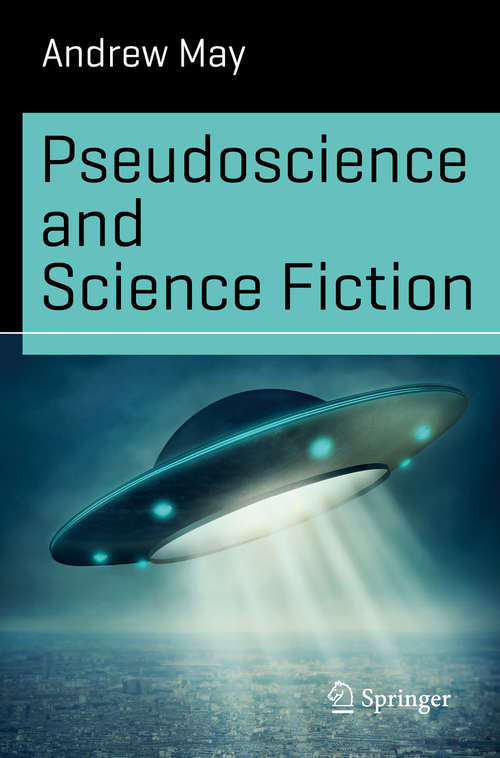 Book cover of Pseudoscience and Science Fiction (Science and Fiction)