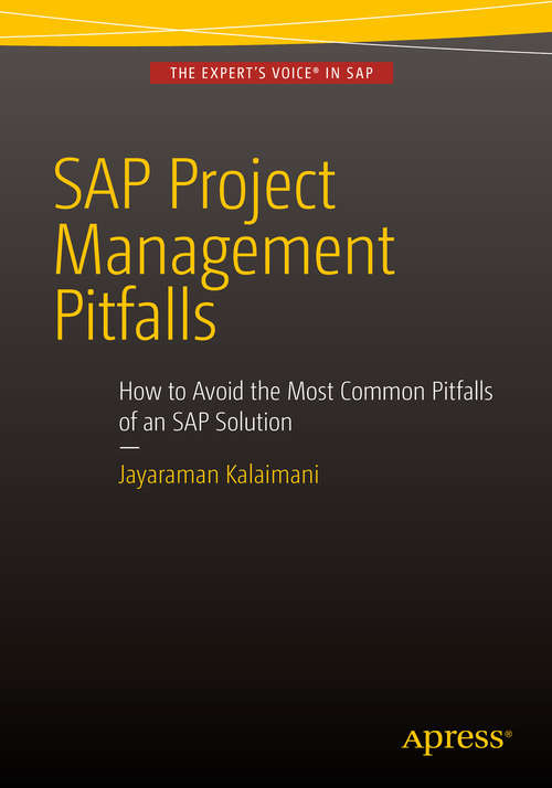 Book cover of SAP Project Management Pitfalls: How to Avoid the Most Common Pitfalls of an SAP Solution (1st ed.)