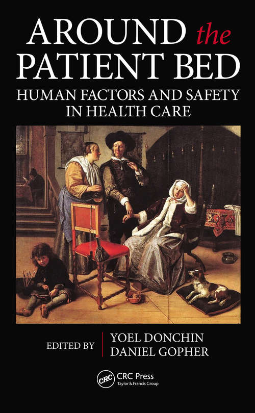 Book cover of Around the Patient Bed: Human Factors and Safety in Health Care