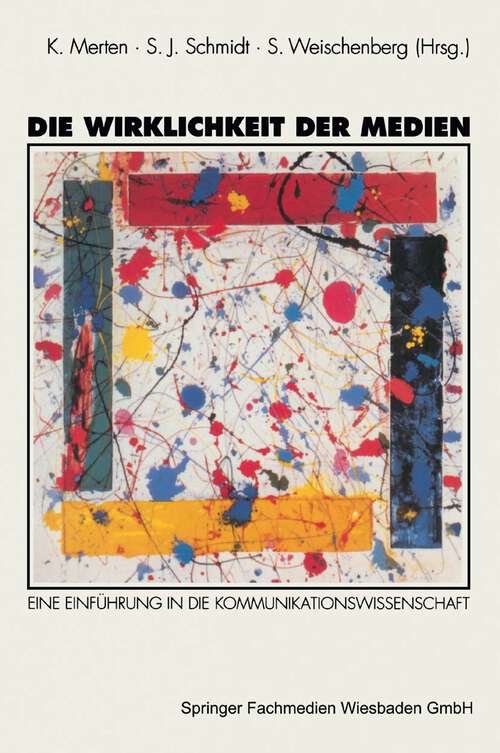 Book cover of Die Wirklichkeit der Medien: Eine Einführung in die Kommunikationswissenschaft (1994)