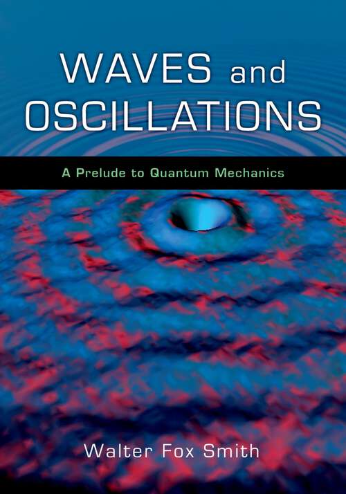 Book cover of Waves and Oscillations: A Prelude to Quantum Mechanics