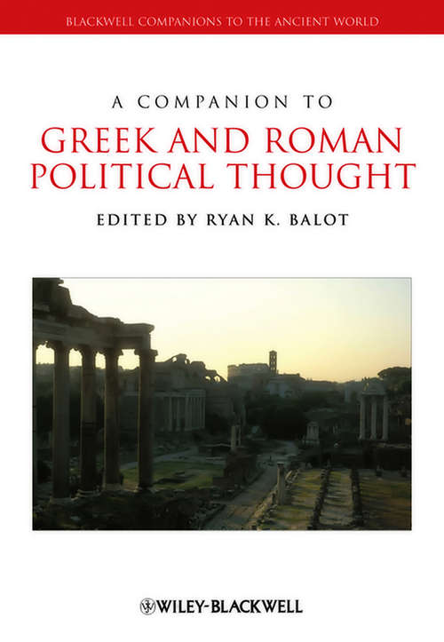 Book cover of A Companion to Greek and Roman Political Thought (Blackwell Companions to the Ancient World #32)