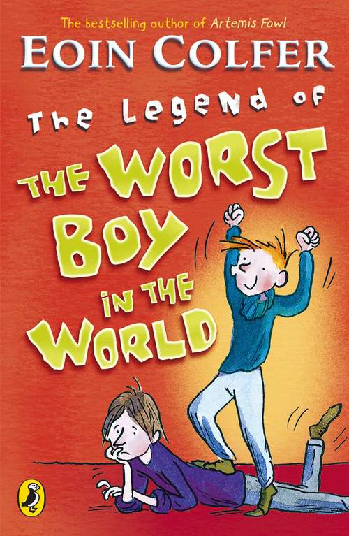 Book cover of The Legend of the Worst Boy in the World