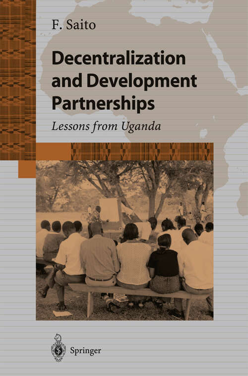 Book cover of Decentralization and Development Partnership: Lessons from Uganda (2003)