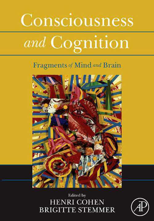 Book cover of Consciousness and Cognition: Fragments of Mind and Brain