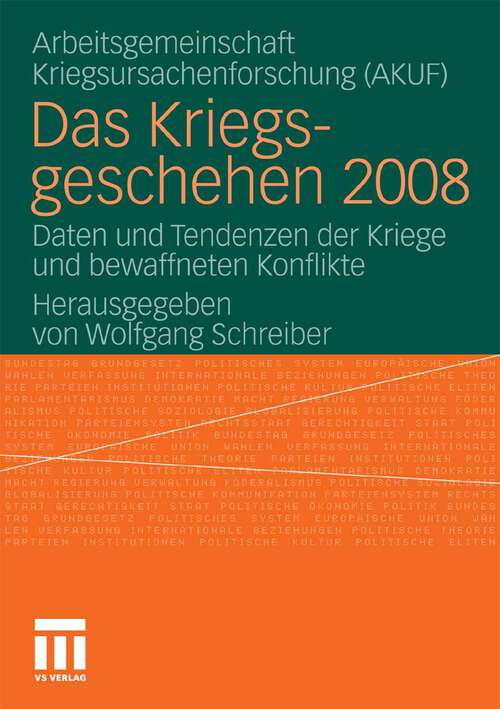 Book cover of Das Kriegsgeschehen 2008: Daten und Tendenzen der Kriege und bewaffneten Konflikte (2010) (Kriegsgeschehen)