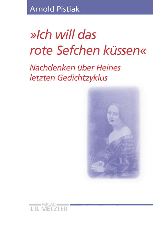 Book cover of "Ich will das rote Sefchen küssen": Nachdenken über Heines letzten Gedichtzyklus. (1. Aufl. 1999) (Heine Studien)