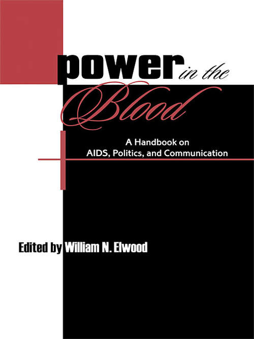 Book cover of Power in the Blood: A Handbook on Aids, Politics, and Communication (Routledge Communication Series)