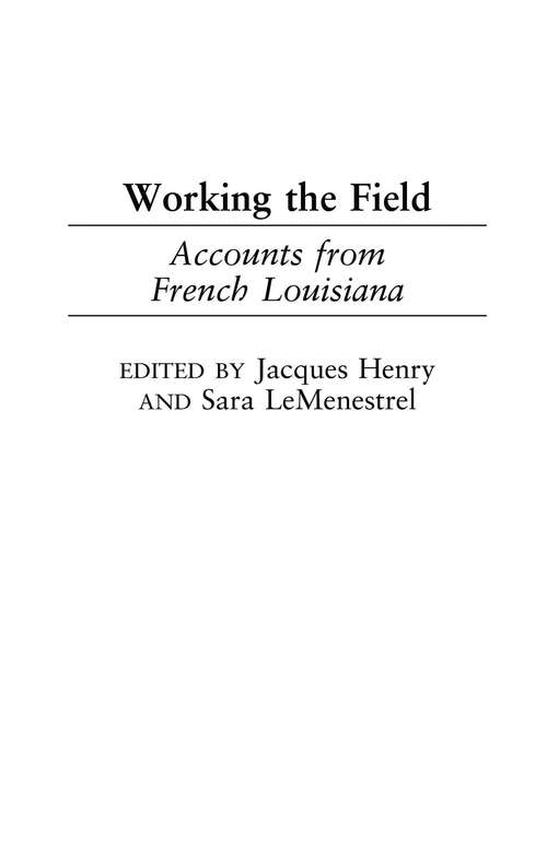 Book cover of Working the Field: Accounts from French Louisiana