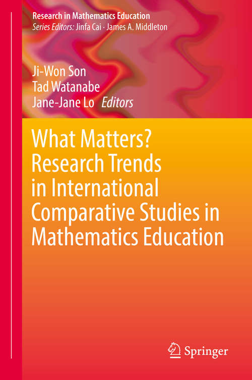 Book cover of What Matters? Research Trends in International Comparative Studies in Mathematics Education (Research in Mathematics Education)