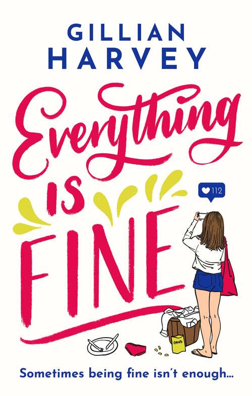 Book cover of Everything is Fine: The perfect laugh-out-loud and feel-good holiday read this year!