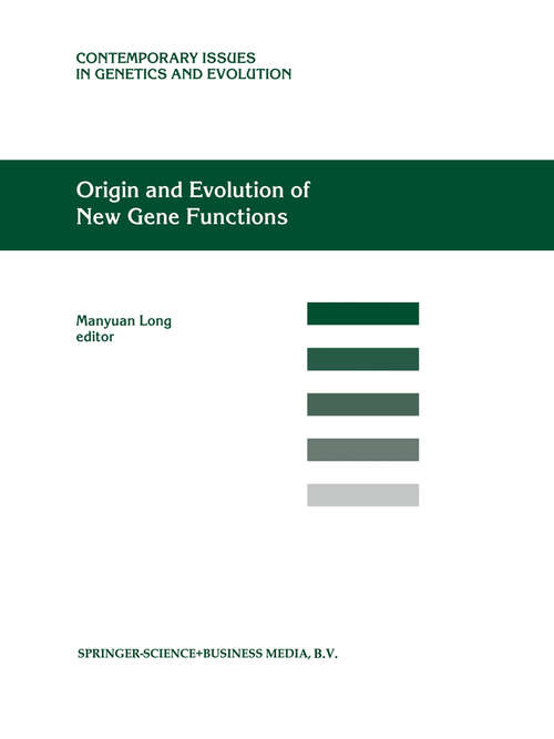 Book cover of Origin and Evolution of New Gene Functions (2003) (Contemporary Issues in Genetics and Evolution #10)