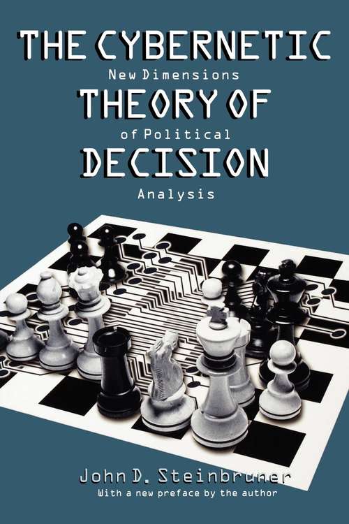 Book cover of The Cybernetic Theory of Decision: New Dimensions of Political Analysis