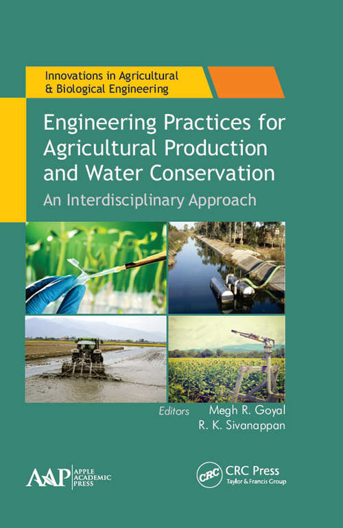 Book cover of Engineering Practices for Agricultural Production and Water Conservation: An Interdisciplinary Approach (Innovations in Agricultural & Biological Engineering)