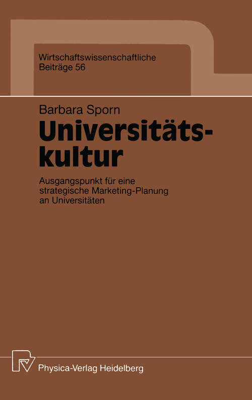 Book cover of Universitätskultur: Ausgangspunkt für eine strategische Marketing-Planung an Universitäten (1992) (Wirtschaftswissenschaftliche Beiträge #56)