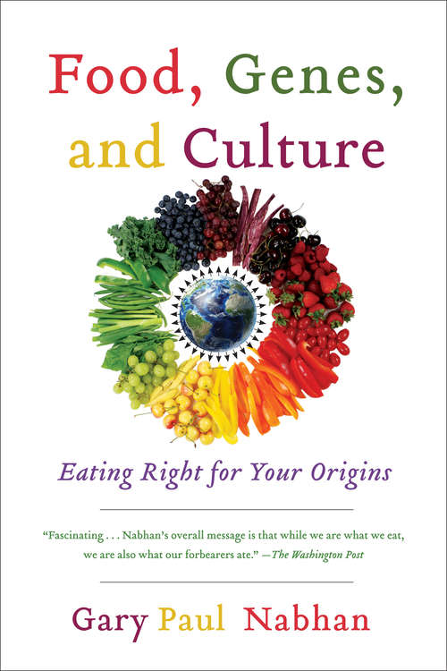 Book cover of Food, Genes, and Culture: Eating Right for Your Origins (2013)