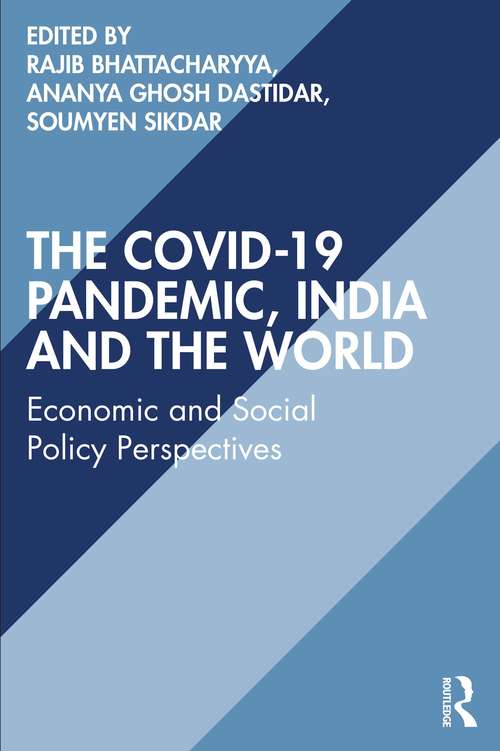 Book cover of The COVID-19 Pandemic, India and the World: Economic and Social Policy Perspectives