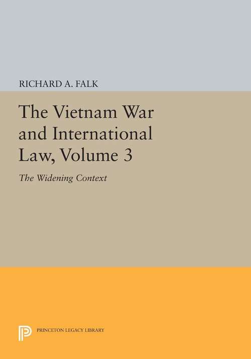 Book cover of The Vietnam War and International Law, Volume 3: The Widening Context
