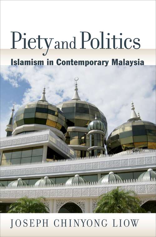 Book cover of Piety and Politics: Islamism in Contemporary Malaysia