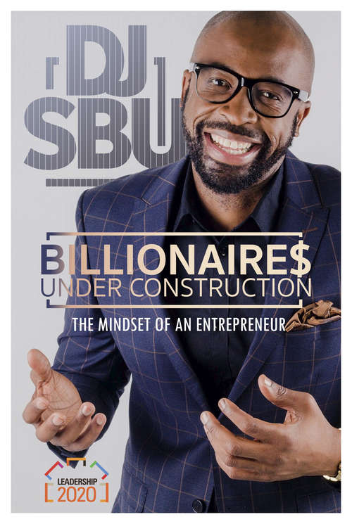 Book cover of Billionaires Under Construction: The Mindset of an Entrepreneur
