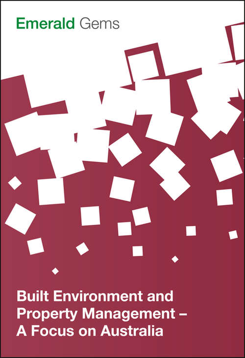 Book cover of Built Environment and Property Management: A Focus on Australia (Emerald Gems)