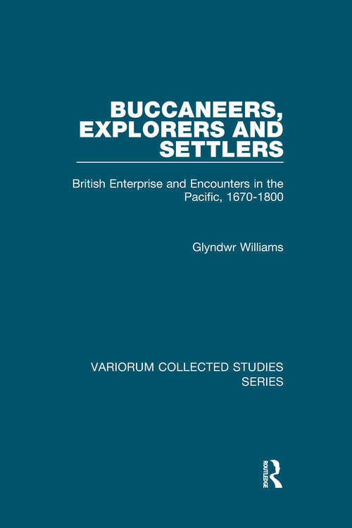 Book cover of Buccaneers, Explorers and Settlers: British Enterprise and Encounters in the Pacific, 1670-1800