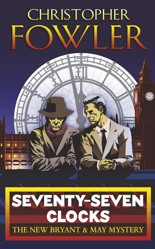 Book cover of Seventy-Seven Clocks: (Bryant & May Book 3) (Bryant & May #3)