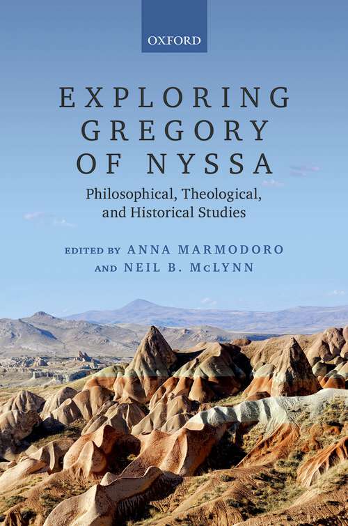 Book cover of Exploring Gregory of Nyssa: Philosophical, Theological, and Historical Studies