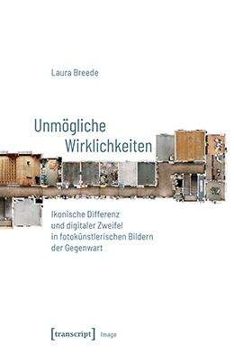 Book cover of Unmögliche Wirklichkeiten: Ikonische Differenz und digitaler Zweifel in fotokünstlerischen Bildern der Gegenwart (Image #238)